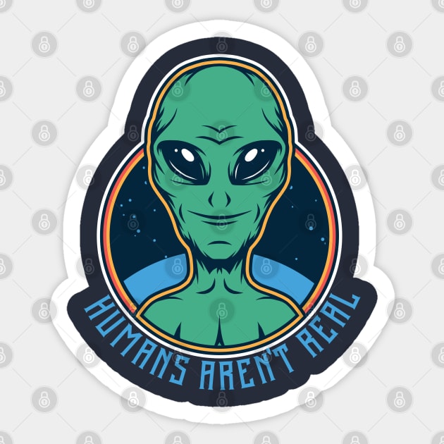 Alien saying humans aren't real Sticker by Mande Art